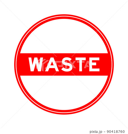 Red color round seal sticker in word waste on white background Red color round seal sticker in word waste on white background 90418760