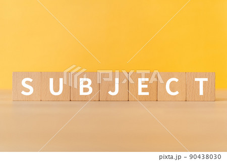 「SUBJECT」と書かれたブロック 「SUBJECT」と書かれたブロック 90438030