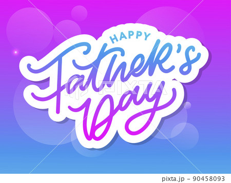 Happy Father's Day Calligraphy greeting card. Banner Vector illustration. 90458093