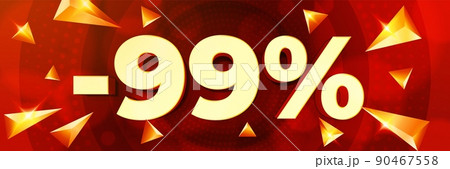 Minus 99 percent great discount banner. Sale label, special offer promotion, wholesale announcement vector illustration Minus 99 percent great discount banner. Sale label, special offer promotion, wholesale announcement vector illustration 90467558