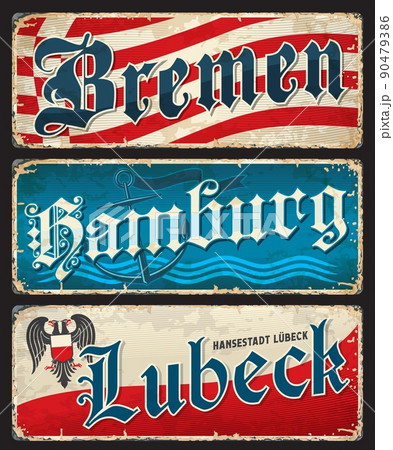 Lubeck, Bremen, Hamburg German city travel stickers and plates, vector luggage tags. Germany cities tin signs and travel grunge plates with German landmark symbols and state emblems or flags 90479386