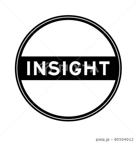 Black color round seal sticker in word insight on white background Black color round seal sticker in word insight on white background 90504012