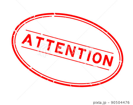 Grunge red attention word oval rubber seal stamp on white background 90504476