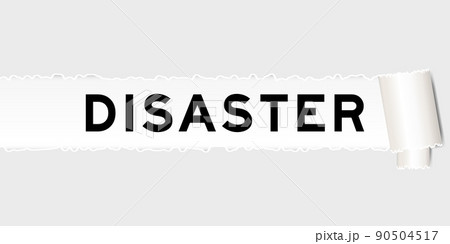 Ripped gray paper background that have word disaster under torn part 90504517