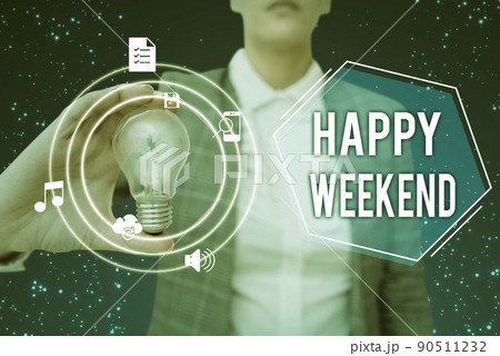 Sign displaying Happy Weekend. Business concept Cheerful rest day Time of no office work Spending holidays Lady in suit holding light bulb representing innovative thinking. 90511232