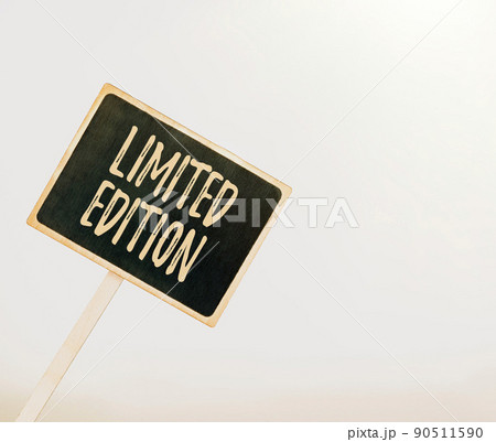 Conceptual caption Limited Edition. Business concept Work of something which is only produced in small numbers Blank Sign Note Holder For New Announcments. Placard For Recent Ideas Plans 90511590