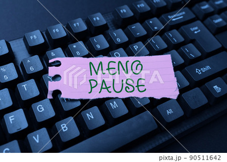 Hand writing sign Meno Pause. Word for the process through which a ceases to be fertile or menstruate Editing And Retyping Report Spelling Errors, Typing Online Shop Inventory 90511642