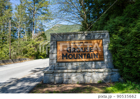 Sign of Welcome to Grouse Mountain. Grouse Mountain Regional Park. North Vancouver, BC, Canada. Sign of Welcome to Grouse Mountain. Grouse Mountain Regional Park. North Vancouver, BC, Canada. 90535662