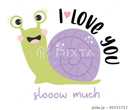 Cute happy snail girl and slogan - I love you slooow much. Vector illustration. Cool funny card with snail character for love valentines, greeting cards, covers, design and decoration 90555757