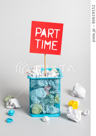 Hand writing sign Part Time. Business overview A work or job that is not permanent but able to perform well -47800 Hand writing sign Part Time. Business overview A work or job that is not permanent but able to perform well -47800 90629552