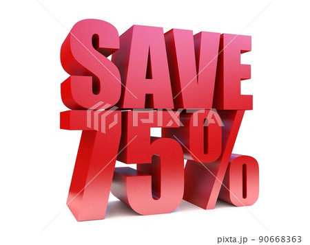 save 75% 3d text symbol. 3d rendering on white...のイラスト素材 [90668363] - PIXTA