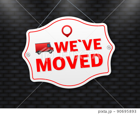 We have moved. Flat badge vector illustration on white background 90695893