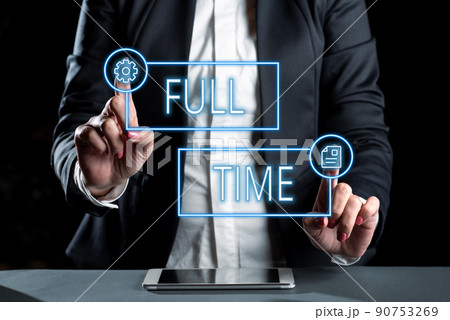 Conceptual display Full Time. Concept meaning working or operating the customary number of hours in a day -47856 Conceptual display Full Time. Concept meaning working or operating the customary number of hours in a day -47856 90753269