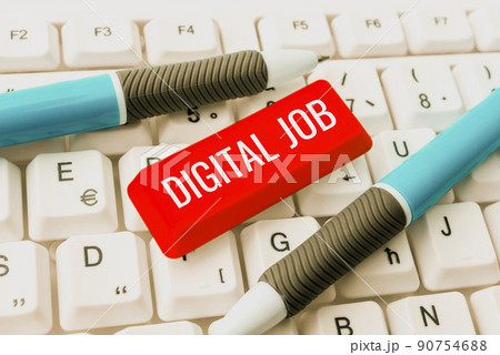 Sign displaying Digital Job. Conceptual photo get paid task done through internet and personal computer -48847 Sign displaying Digital Job. Conceptual photo get paid task done through internet and personal computer -48847 90754688