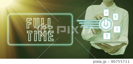 Text showing inspiration Full Time. Business showcase working or operating the customary number of hours in a day Woman Sitting On Desk Working And Presenting New Technologies. 90755711
