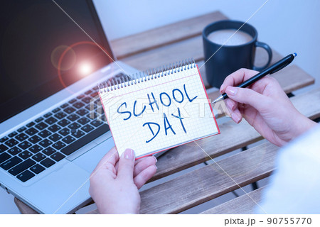 Text sign showing School Day. Business idea starts from seven or eight am to three pm get taught there -48611 90755770