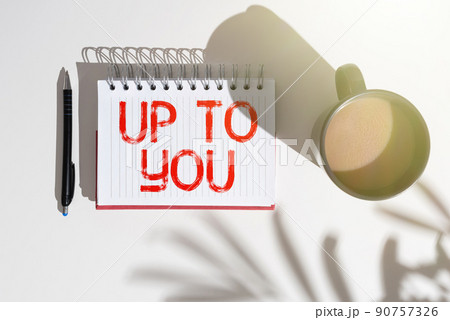 Text caption presenting Up To You. Internet Concept A person giving freedom to choose or decide on something Lady in suit holding pen symbolizing successful teamwork accomplishments. Text caption presenting Up To You. Internet Concept A person giving freedom to choose or decide on something Lady in suit holding pen symbolizing successful teamwork accomplishments. 90757326