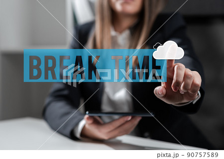 Text showing inspiration Break Time. Internet Concept Period of rest or recreation after doing of certain work -47242 Text showing inspiration Break Time. Internet Concept Period of rest or recreation after doing of certain work -47242 90757589