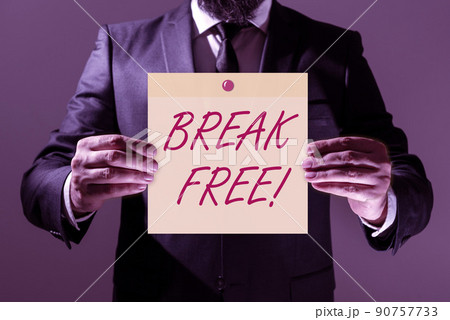 Text showing inspiration Break Free. Internet Concept another way of saying salvation out of chains freedom prison -47337 90757733