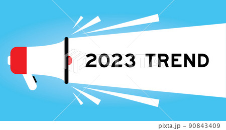 Color megaphone icon with word 2023 trend in white banner on blue background Color megaphone icon with word 2023 trend in white banner on blue background 90843409