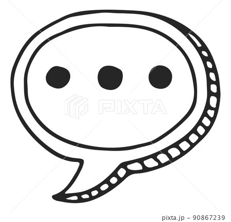 Three dots speech bubble doodle. Typing in chat sign Three dots speech bubble doodle. Typing in chat sign 90867239