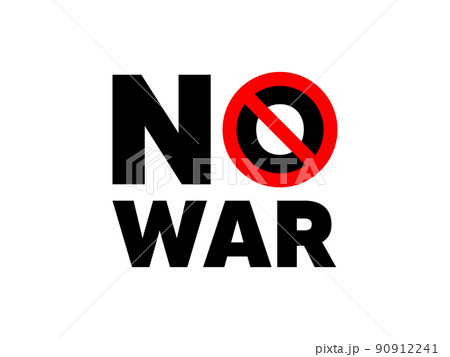 No war icon. Stop armed conflict. No military aggression, destruction and violence. Red prohibition sign. Stop world war. Not allowed hostilities, military crisis and army attack. Vector 90912241