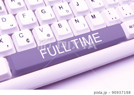 Conceptual caption Full Time. Business concept working or operating the customary number of hours in a day -48680 90937198