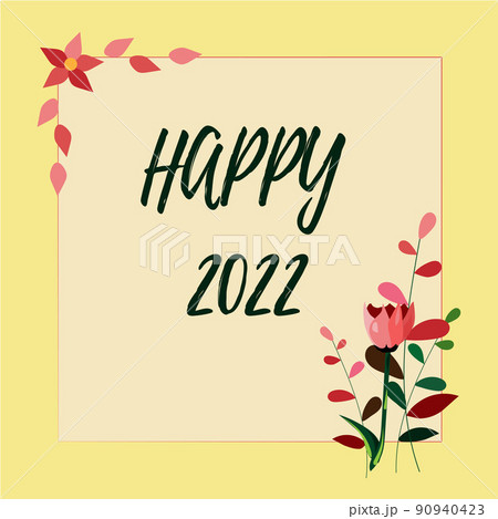 Text sign showing Happy 2022. Business overview time or day at which a new calendar year begin from now Frame Decorated With Colorful Flowers And Foliage Arranged Harmoniously. Text sign showing Happy 2022. Business overview time or day at which a new calendar year begin from now Frame Decorated With Colorful Flowers And Foliage Arranged Harmoniously. 90940423