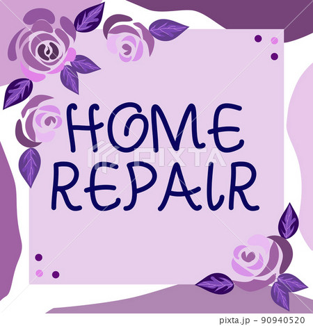 Text caption presenting Home Repair. Word for maintenance or improving your own house by yourself using tools Frame Decorated With Colorful Flowers And Foliage Arranged Harmoniously. 90940520