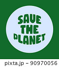 Hand lettering quote Save the Planet, 70s lettering style with bright colors. Quote in circle shape. Green lettering design. Typography poster. 90970056