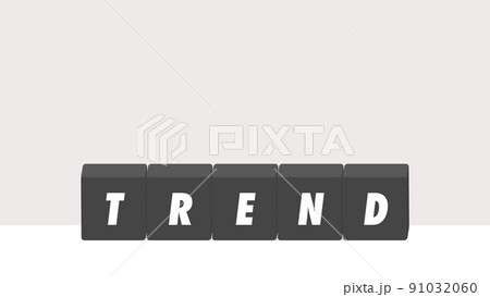 TRENDの文字が入った黒いブロック - シンプルでおしゃれなトレンドのイメージイラスト素材 91032060