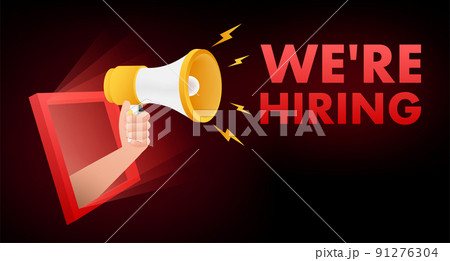 Megaphone label with we are hiring. Vector banner 91276304