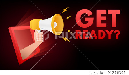 Megaphone with Get ready. Megaphone banner. Web design. Vector stock illustration 91276305