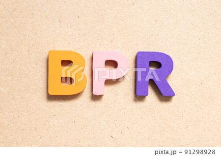 Color alphabet letter in word BPR (Abbreviation of Business Process Reengineering or Batch processing record) on wood background 91298928