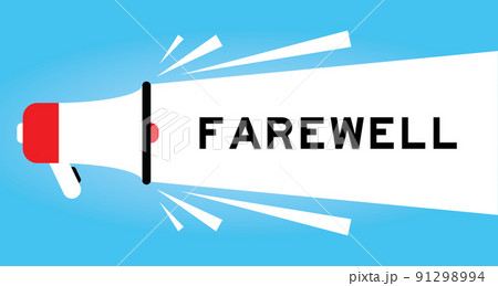 Color megaphone icon with word farewell in white banner on blue background Color megaphone icon with word farewell in white banner on blue background 91298994