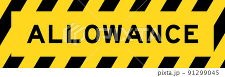 Yellow and black color with line striped label banner with word allowance Yellow and black color with line striped label banner with word allowance 91299045