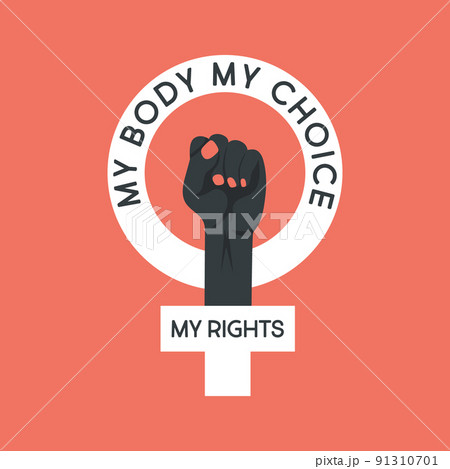 My Body My Choice Sign. Raised Up Women's Fists. Women's Rights Poster, Demanding Continued Access to Abortion After the Ban on Abortions, Roe v Wade. Women's Rights to Abortion Placard My Body My Choice Sign. Raised Up Women's Fists. Women's Rights Poster, Demanding Continued Access to Abortion After the Ban on Abortions, Roe v Wade. Women's Rights to Abortion Placard 91310701