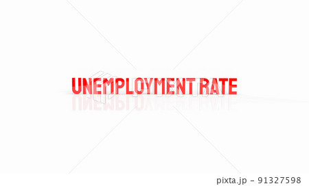The red  unemployment rate on white background  3d rendering 91327598