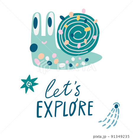 Cute alien snail. Lets explore style lettering text. Children's postcard with cartoon alien monsters. For printing and postcards. Vector hand draw illustration Cute alien snail. Lets explore style lettering text. Children's postcard with cartoon alien monsters. For printing and postcards. Vector hand draw illustration 91349235