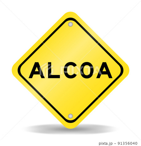 Yellow color transportation sign with word ALCOA (Abbreviation of Attributable, Legible, Contemporaneous, Original and Accurate) on white background Yellow color transportation sign with word ALCOA (Abbreviation of Attributable, Legible, Contemporaneous, Original and Accurate) on white background 91356040