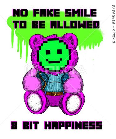 street art graffiti style teddy bear illustration and happy emoticon with slogan print design street art graffiti style teddy bear illustration and happy emoticon with slogan print design 91409373