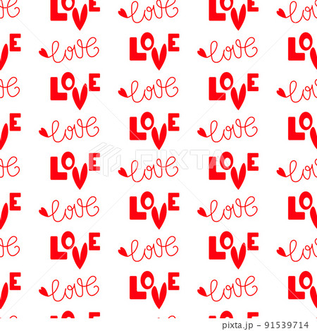 Pattern with the red inscription Love. For Valentines Day. Outline style and lettering. Vector illustration. For use in decor, fabric, scrapbooking and packaging. Pattern with the red inscription Love. For Valentines Day. Outline style and lettering. Vector illustration. For use in decor, fabric, scrapbooking and packaging. 91539714