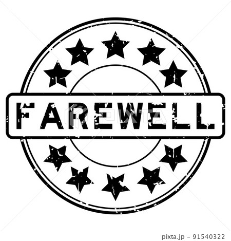 Grunge black farewell word with star icon round rubber seal stamp on white background Grunge black farewell word with star icon round rubber seal stamp on white background 91540322