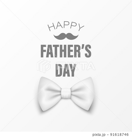 Vector Fathers Day Banner. Text with 3d Realistic Silk White Bow Tie. Glossy Bowtie, Tie Gentleman. Fathers Day Holiday Concept. Design Template for Greeting Card, Invitation, Poster, Print Vector Fathers Day Banner. Text with 3d Realistic Silk White Bow Tie. Glossy Bowtie, Tie Gentleman. Fathers Day Holiday Concept. Design Template for Greeting Card, Invitation, Poster, Print 91618746