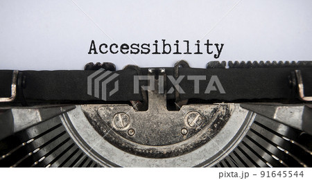 Accessibility text typed on an old vintage typewriter. Conceptual Accessibility text typed on an old vintage typewriter. Conceptual 91645544