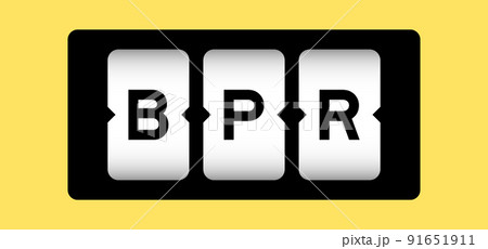 Black color in word BPR (Abbreviation of Business Process Reengineering or Batch processing record) on slot banner with yellow color background 91651911
