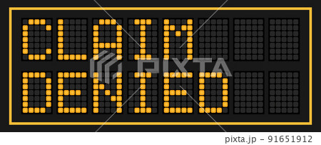 Orange color led banner in word claim denied on black background Orange color led banner in word claim denied on black background 91651912