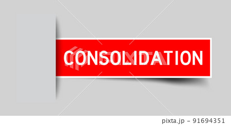 Inserted red color label sticker with word consolidation on gray background 91694351