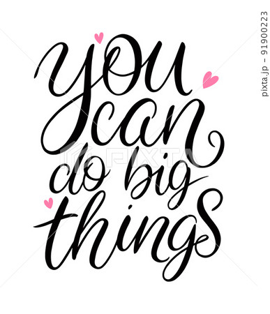 You can do big things calligraphy You can do big things calligraphy 91900223