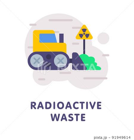 Radioactive Waste Disposal with Yellow Tractor Dumping Hazardous Material Vector Illustration Radioactive Waste Disposal with Yellow Tractor Dumping Hazardous Material Vector Illustration 91949614